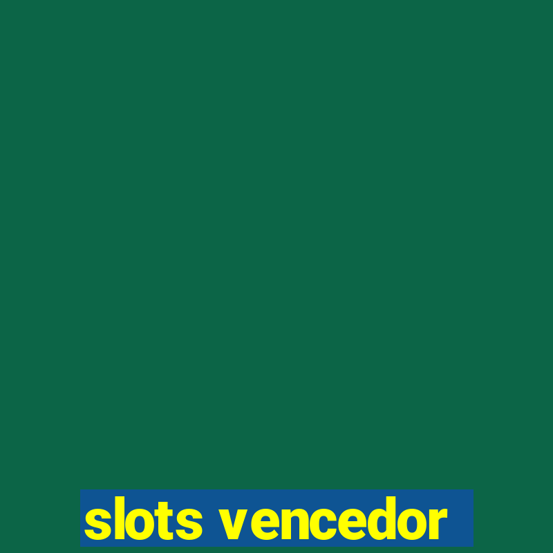 slots vencedor